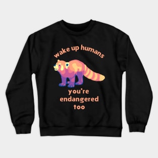 Red Panda - Wake Up Humans Crewneck Sweatshirt